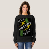Sweatshirt "La Batterie est Pleine" (Devant entier)