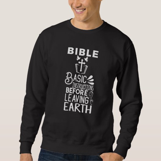 Sweatshirt La Bible Instructions De Base Avant De Quitter La  (Devant)