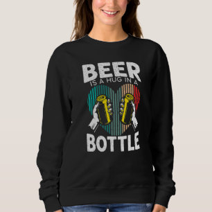 Sweatshirt La Bière Est Un Accrochage Dans Une Bouteille Boir