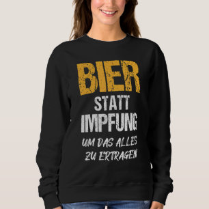 Sweatshirt La Bière Nécessaire À La Vaccination Plutôt Que Le