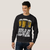 Sweatshirt La Bière N'Est Pas Une Solution, Mais C'Est La Seu (Devant entier)