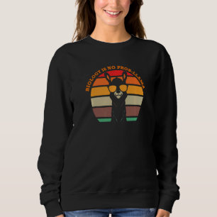 Sweatshirt La biologie n'est pas un problème Prof de biologie