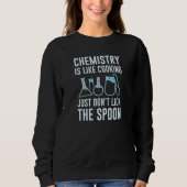 Sweatshirt La chimie est comme la Cuisine (Devant)