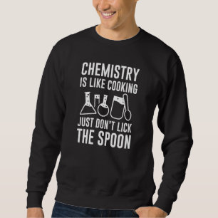 Sweatshirt La chimie est comme la Cuisine