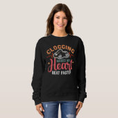 Sweatshirt La Clogging fait battre mon coeur plus rapidement  (Devant entier)