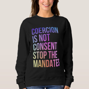 Sweatshirt La Coercition N'Est Pas Consentement Arrêter Les M