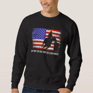 Sweatshirt La Course En Baril Pas Le Temps Pour Les Gars Laid