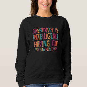 Sweatshirt La créativité est l'intelligence qui s'amuse SPED