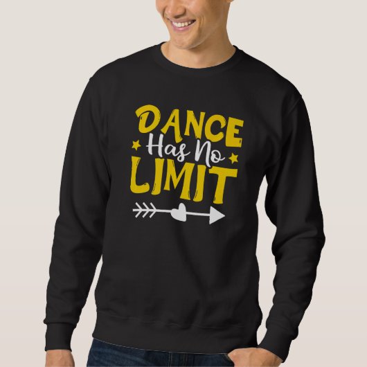 Sweatshirt La Danse N'A Pas De Limite La Danse (Devant)