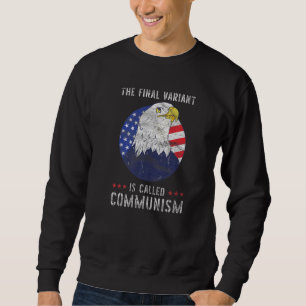 Sweatshirt La Dernière Variante S'Appelle Communisme 1