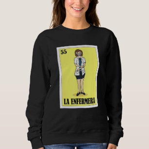 Sweatshirt La Enfermera Mexicaine Loterie L'Infirmière Carte 