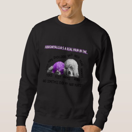 Sweatshirt La Fibromyalgie est une véritable douleur dans les (Devant)