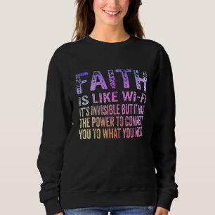 Sweatshirt La foi est comme le wifi C'est invisible Funny Chr