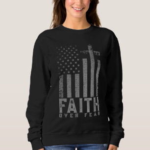 Sweatshirt La foi sur la peur Cool Christian Cross American U