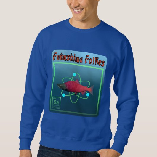 Sweatshirt La folie de Fukushima (Devant)