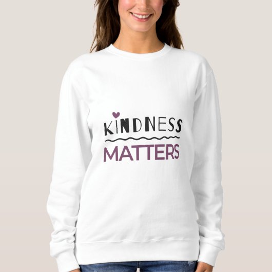 Sweatshirt La gentillesse compte (Devant)