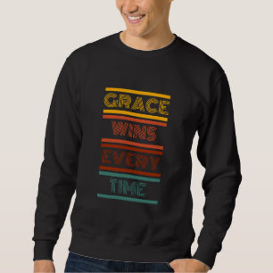 Sweatshirt La grâce gagne à chaque fois