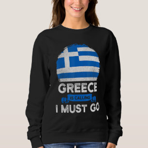Sweatshirt La Grèce Dit Que Je Dois Aller Les Racines Du Patr
