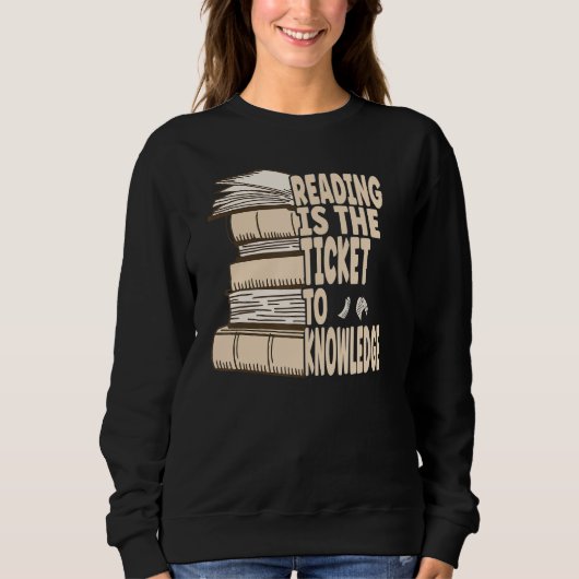 Sweatshirt La lecture est le ticket pour la connaissance (Devant)