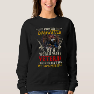 Sweatshirt La liberté n'est pas la fille fière d'un vétéran d