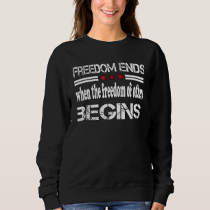 Sweatshirt La Liberté Se Termine Quand La Liberté D'Autres Co