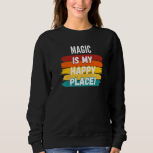Sweatshirt La Magie Est Mon Endroit Heureux