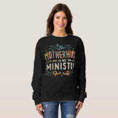 Sweatshirt La maternité est mon ministère (Devant entier)