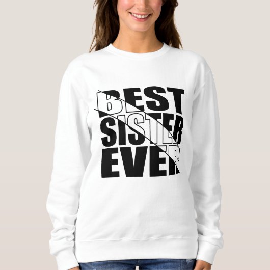 SWEATSHIRT LA MEILLEURE SOEUR JAMAIS. (Devant)