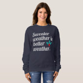 Sweatshirt La météo des pulls est meilleure (Devant entier)