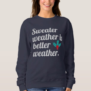 Sweatshirt La météo des pulls est meilleure
