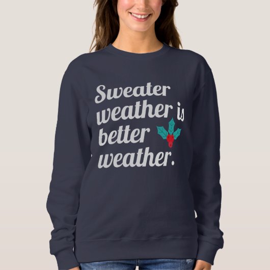 Sweatshirt La météo des pulls est meilleure (Devant)