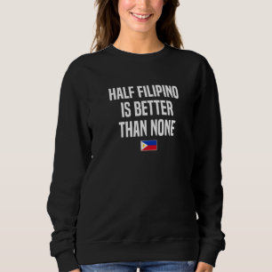 Sweatshirt La moitié philippine vaut mieux que pas de Philipp
