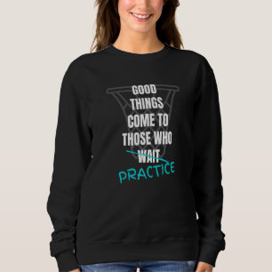 Sweatshirt La motivation pour le basket-ball : les bonnes cho