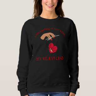 Sweatshirt La Narcissique Gaz N'Est Pas Réelle 2