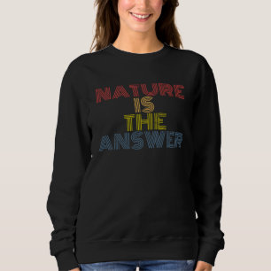 Sweatshirt La nature est la réponse randonnée camping rétro v