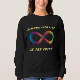 Sweatshirt La neurodiversité est le futur Sweater de l'infin