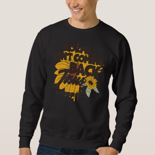 Sweatshirt La normale ne revient pas Jésus est (Devant)