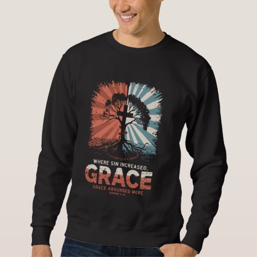Sweatshirt Là où le péché a augmenté, GRACE a abonné plus de (Devant)