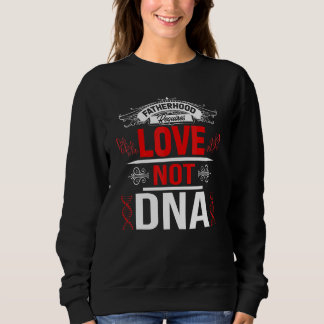 Sweatshirt La paternité nécessite de l'amour et non l'ADN bea