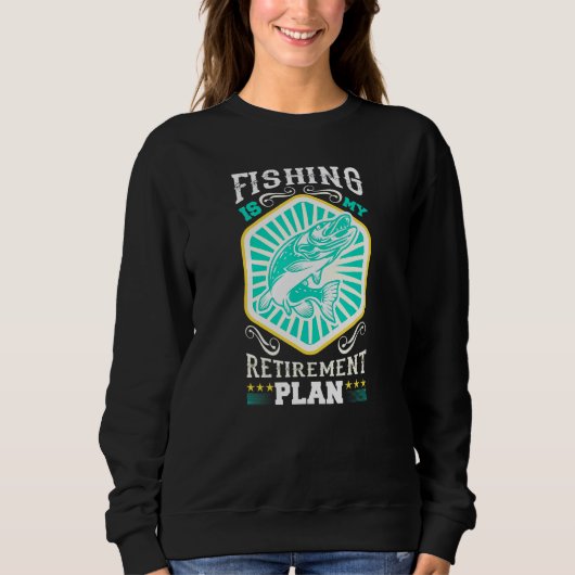 Sweatshirt La Pêche Est Mon Régime De Retraite (Devant)