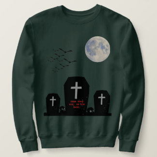 Sweatshirt La peur doit mourir ou vous devez Cimetière Hallow