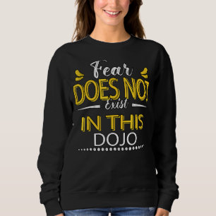 Sweatshirt La Peur N'Existe Pas Dans Ce Dojo Plaisanterie Sar