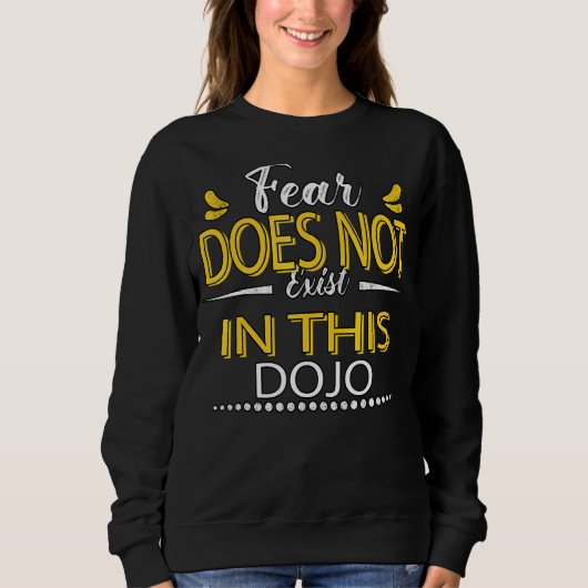 Sweatshirt La Peur N'Existe Pas Dans Ce Dojo Plaisanterie Sar (Devant)