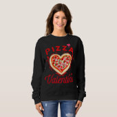 Sweatshirt La Pizza Est Ma Saint Valentin Funny Valentines Da (Devant entier)