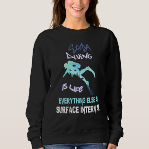 Sweatshirt La Plongée Sous-Marine Est La Vie Tout Le Reste Es