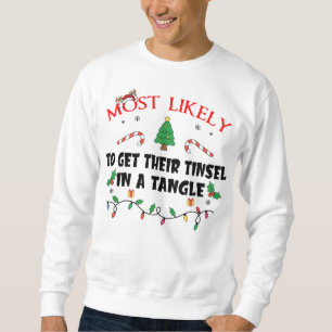 Sweatshirt La Plupart Du Temps, Obtenir Leur Tinsel Dans Un T