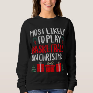 SWEATSHIRT LA PLUS PROBABLE DE JOUER BASKETBALL SUR NOËL FUNN