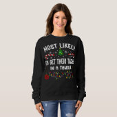 SWEATSHIRT LA PLUS PROBABLE D'OBTENIR LEUR TINSEL DANS UNE TA (Devant entier)