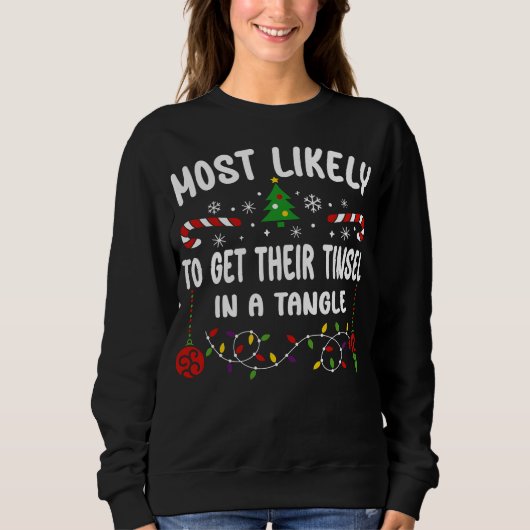 SWEATSHIRT LA PLUS PROBABLE D'OBTENIR LEUR TINSEL DANS UNE TA (Devant)