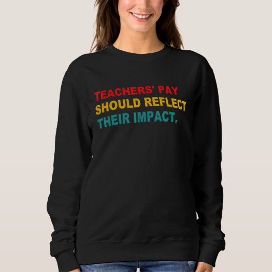 Sweatshirt La rémunération des enseignants devrait refléter l (Devant)